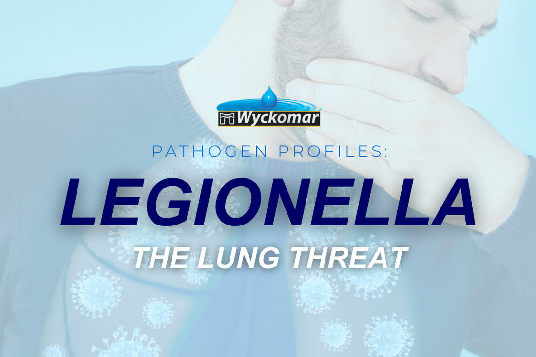 Pathogen Profiles: Legionella – The Waterborne Bacteria You Can Breathe In